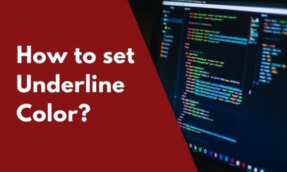 CSS Set underline color easily with practical code - Life in Coding