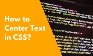 How to center text in CSS - The Complete Beginner's Guide - Life in Coding