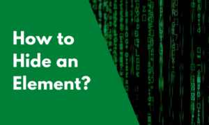 A Foolproof Guide to CSS How to Hide an Element - Life in Coding