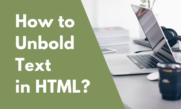 How to unbold text in html