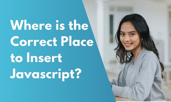 Where is the correct place to insert a javascript