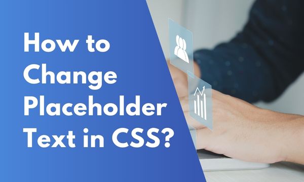 CSS How to change placeholder text