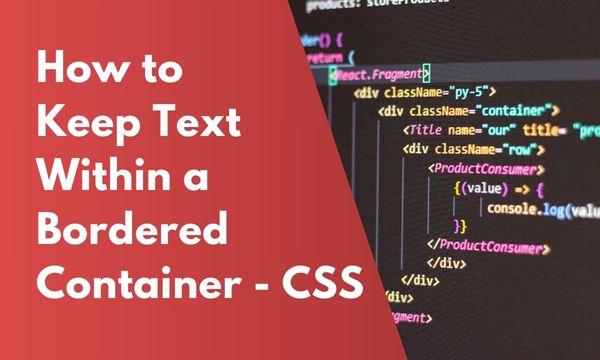 CSS - How to Keep Text Within a Bordered Container