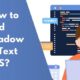How to Add Shadow to Text with CSS